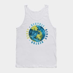 Restore Recycle Reduce Reuse Earth Tank Top